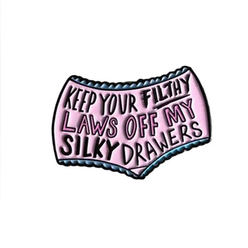 Obdržati svoje umazane tace off moj svilnato predali feministične pin glasbeni film Mazilo značko femme perilo hlače politično darilo