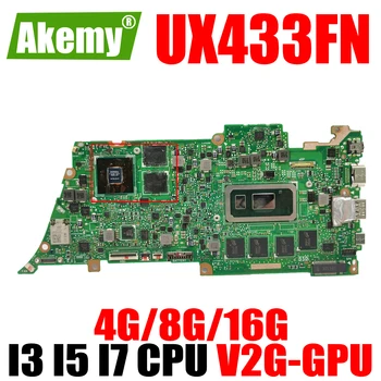 UX433FN Zvezek Motherboard V2G-GPU I3 I5, I7 8. Gen CPU 4G, -8 G 16 G RAM za ASUS UX433FN UX433F UX433 Laptop Mainboard