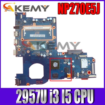 Za Samsung NP270 NP270E5J 270E5J-X02CN Prenosni računalnik z Matično ploščo Maibenben Z 2957U i3 I5 4. Gen CPU 710M GPU MB 100% Testirani